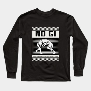 No Gi Jiu Jitsu Long Sleeve T-Shirt